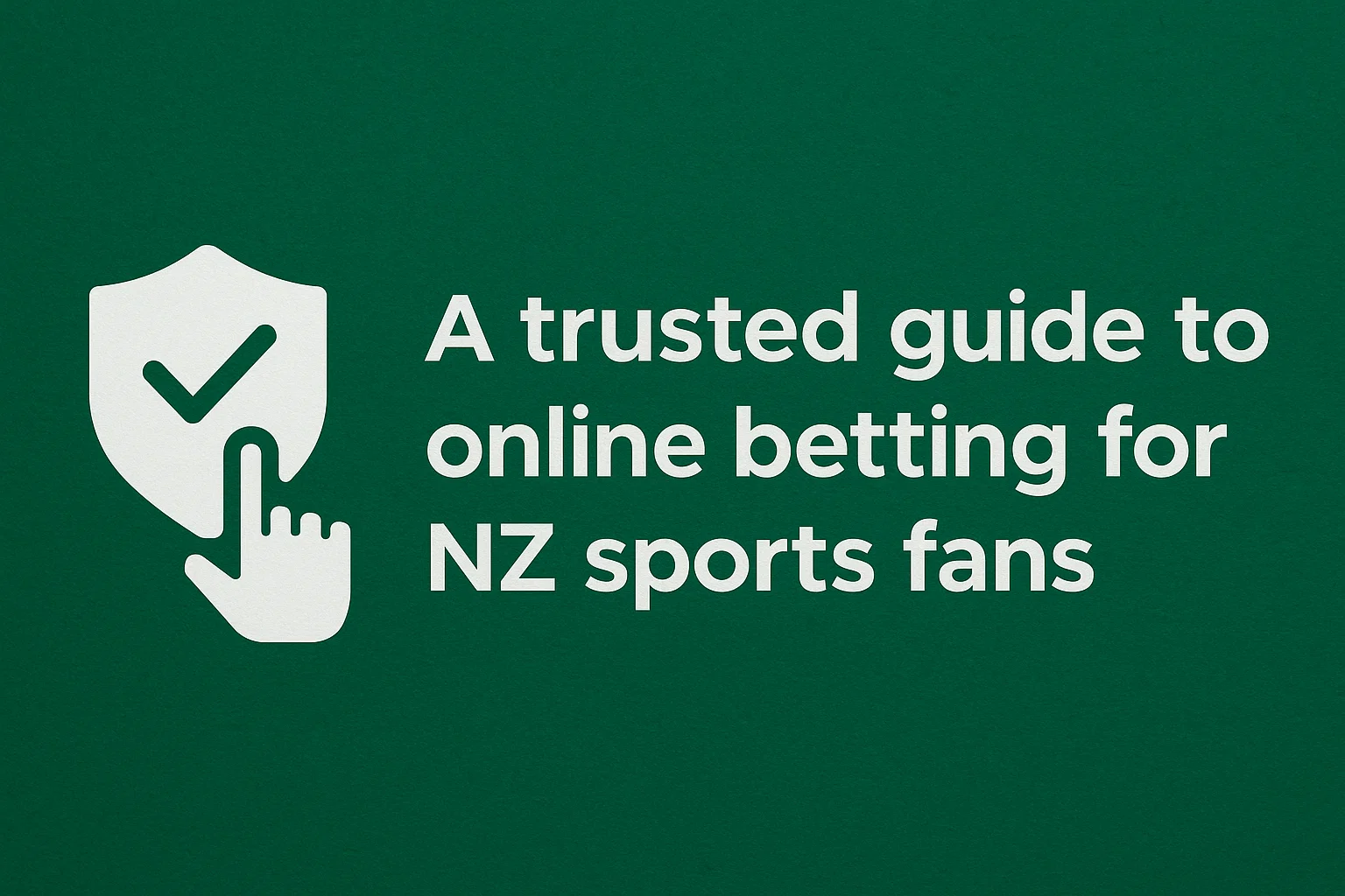 A trusted guide to online betting for NZ sports fans
