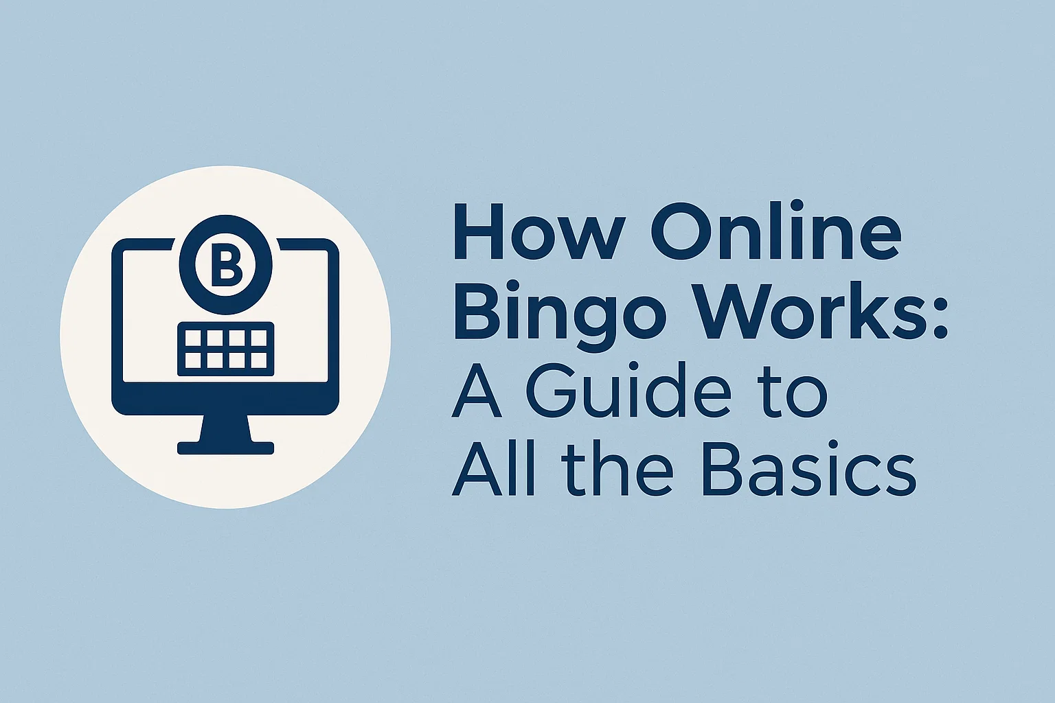How Online Bingo Works: A Guide to All the Basics